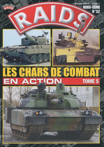 Marc Chassillan et Eric Micheletti - Raids N° 32, Hors-Série : Les chars de combat en action.