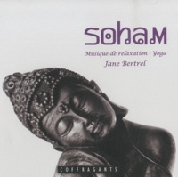 Jane Bertrel - Soham - Musique de relaxation - Yoga CD audio.
