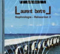 Laurent Bertrel - Sophrologie - Relaxation 2 - CD audio.
