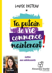 Ta putain de vie commence maintenant !