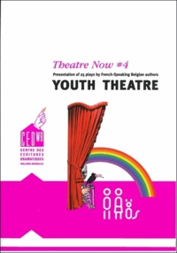  Lansman - Theatre Now N° 4 : Youth Theatre.