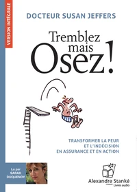 Tremblez mais osez !