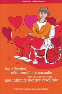 Vie affective, relationnelle et sexuelle des personnes ayant une infirmité motrice cérébrale