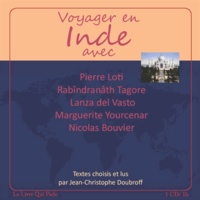 Pierre Loti et Rabindranath Tagore - Voyager en Inde. 1 CD audio