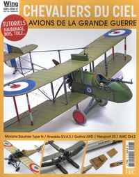 Emilien Pépin - Wingmasters Hors-série N° 7 Juillet-août-septembre 2022 : Chevaliers du ciel - Avions de la Grande Guerre.