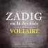 Voltaire - Zadig ou la destinée. 1 CD audio MP3