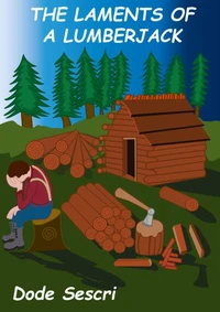 The Laments of a Lumberjack