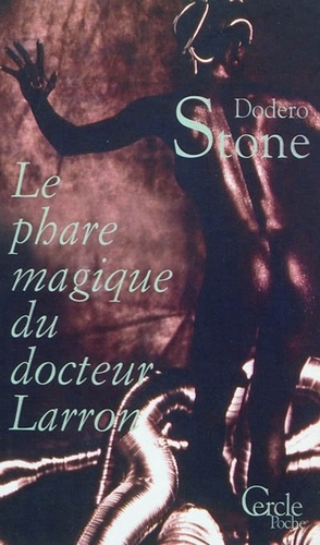 Cercle Poche n°153 Le Phare magique du Docteur Larron