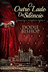  Dodie Bishop - O Outro Lado Do Silêncio - Silêncio e Sombras, #1.