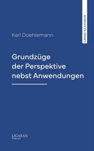 Grundzüge der Perspektive nebst Anwendungen
