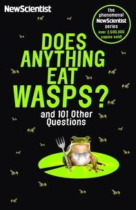 Does Anything Eat Wasps - And 101 Other Questions.