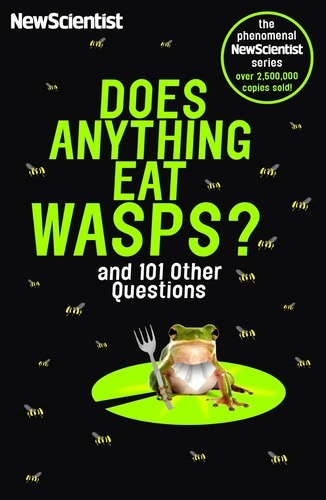 Does Anything Eat Wasps. And 101 Other Questions