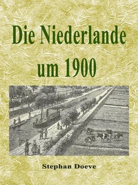 Die Niederlande um 1900