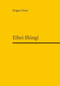 Téléchargements gratuits de livres de cuisine kindle Eihei Shingi  - Regeln für die Zen-Gemeinschaft en francais par Dogen Zenji RTF
