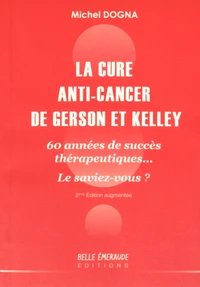 La cure anti-cancer de Gerson et Kelley