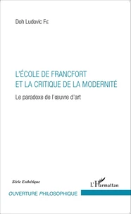 L'école de Francfort et la critique de la modernité