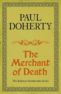 The Merchant of Death (Kathryn Swinbrooke Mysteries, Book 3)