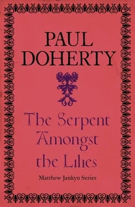 The Serpent Amongst the Lilies (Matthew Jankyn, Book 2)