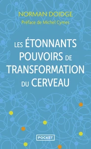 Les étonnants pouvoirs de transformation du cerveau