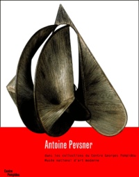 Doïna Lemny - Antoine Pevsner Dans Les Collections Du Centre Georges Pompidou/Musee National D'Art Moderne.