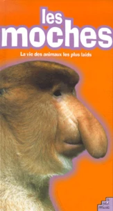 Les Moches. La Vie Des Animaux Les Plus Laids