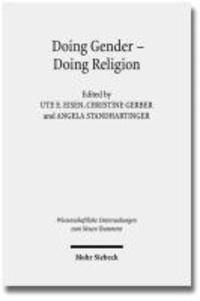 Doing Gender - Doing Religion - Fallstudien zur Intersektionalität im frühen Judentum, Christentum und Islam.