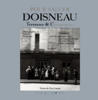 Pour Saluer Doisneau. Terrasses & Compagnies