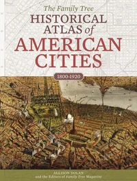 The Family Tree Historical Atlas of American Cities