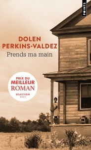 Dolen Perkins-Valdez - Prends ma main.