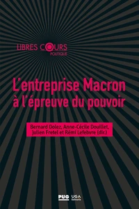L'entreprise Macron à l'épreuve du pouvoir