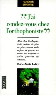J'ai rendez-vous avec l'orthophoniste