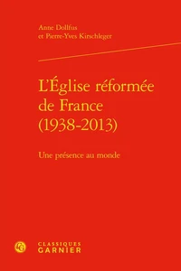 L'Eglise réformée de France (1938-2013)