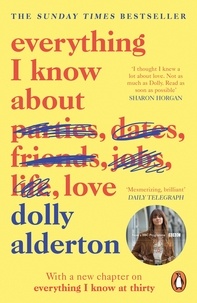 Dolly Alderton - Everything I Know About Love.