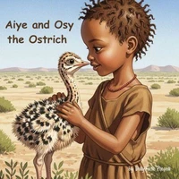 Aiye and Osy the Ostrich