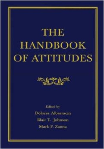 Dolores Albarracin et Blair T. Johnson - The Handbook of Attitudes.