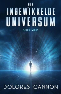 Het Ingewikkelde Universum Boek Vier