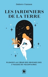 Boîte à livres: Les jardiniers de la terre  - Plongez au coeur des origines des 3 vagues de volontaires in French