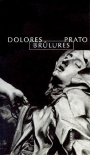 Dolores Prato - Brûlures.