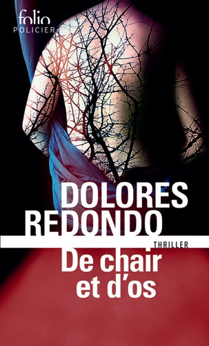 Dolores Redondo - De chair et d'os - La trilogie du Baztan.