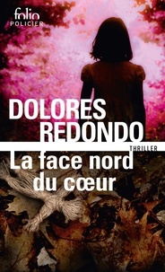 Dolores Redondo - La face nord du coeur.