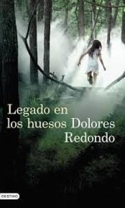 Dolores Redondo - Legado en los huesos.