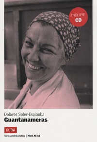 Dolores Soler-Espiauba - Guantanameras. 1 CD audio