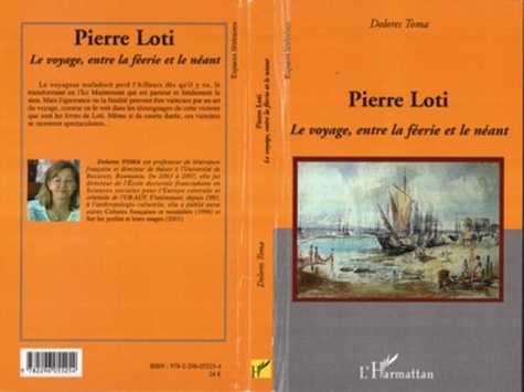 Dolores Toma - Pierre Loti - Le voyage, entre la féerie et le néant.