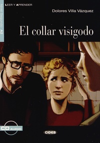 Dolores Villa Vazquez - El collar visigodo. 1 CD audio