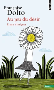 Au Jeu Du Desir. Essais Cliniques