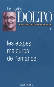 Les étapes majeures de l'enfance