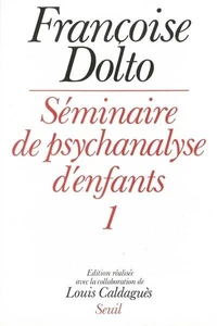 Séminaire de psychanalyse d'enfants Tome 1