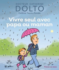 Vivre seul avec papa ou maman