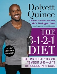 Dolvett Quince et Maggie Greenwood-Robinson - The 3-1-2-1 Diet - Eat and Cheat Your Way to Weight Loss--up to 10 Pounds in 21 Days.