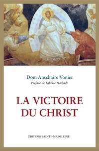 Dom Anschaire Vonier - La victoire du Christ.